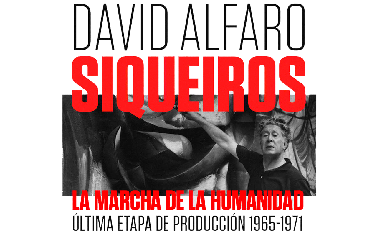 Siqueiros: La marcha de la humanidad